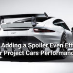 Will Adding a Spoiler Even Effect Your Project Cars Performance?